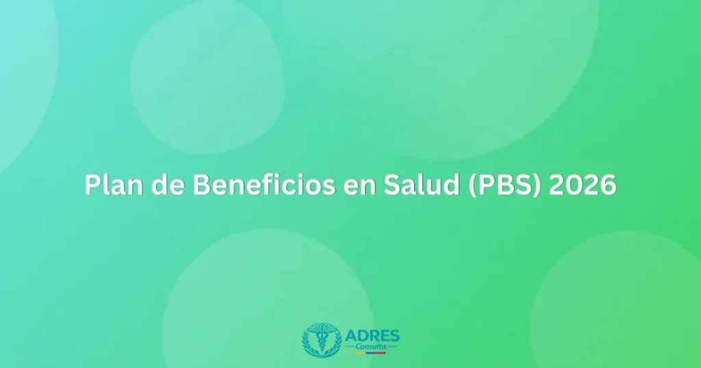 Plan de Beneficios en Salud (PBS) 2026 - ADRES Consulta
